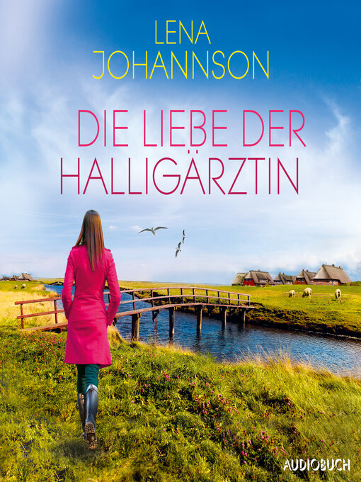 Title details for Die Liebe der Halligärztin (Die Halligärztin 2) by Lena Johannson - Available